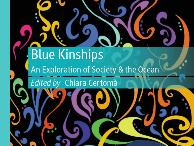“Blue Kinships. An Exploration of Society & the Ocean”_now out!